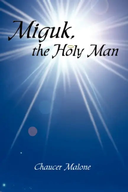 Miguk, the Holy Man by Chaucer Malone
