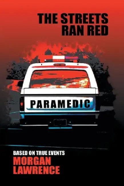 The Streets Ran Red by Morgan Lawrence