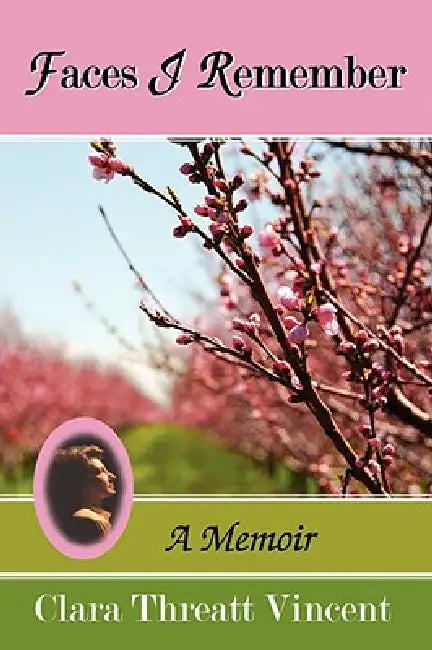 Faces I Remember: A Memoir by Clara Threatt Vincent
