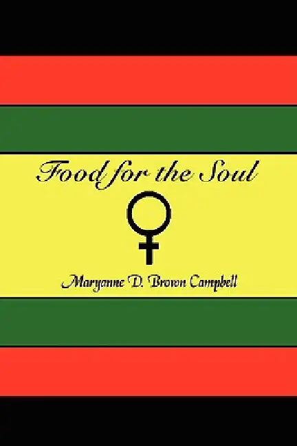 Food for the Soul by Maryanne D. Brown Campbell