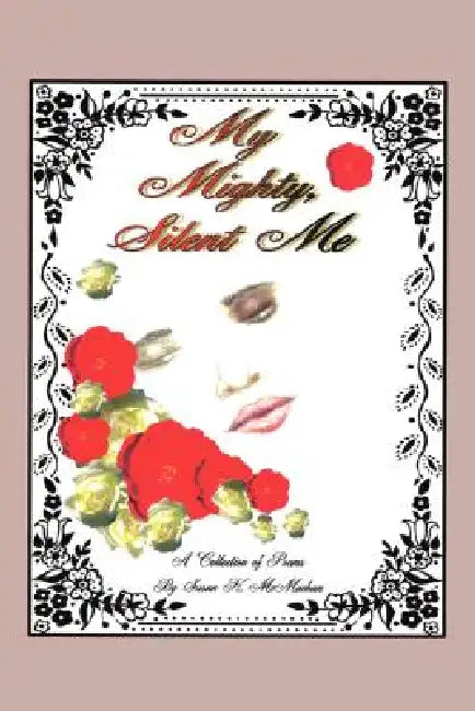 My Mighty Silent Me by Susan McMachan