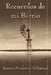 Recuerdos de mi Barrio by Ramon Francisco Villarreal