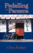 Pedalling to Panama by Clive Parker