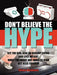 Don't Believe the Hype: What You Might Not Want to Hear But Need To Know by Teresa Bazemore