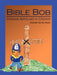 Bible Bob Hangs Around a Cross by Jeanetta Varney Kozey