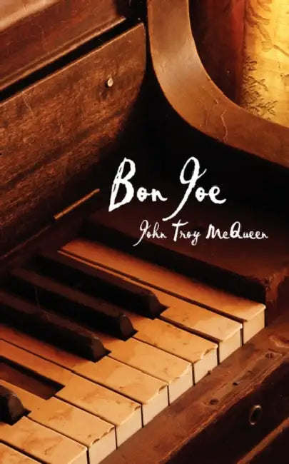 Bon Joe by John Troy McQueen