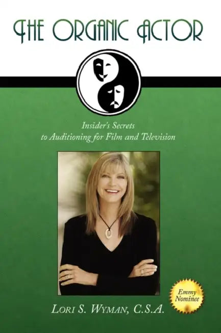 The Organic Actor by Lori S. Wyman