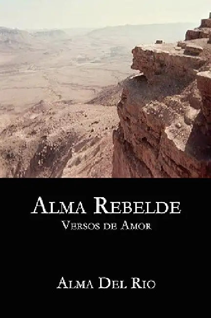 Alma Rebelde: Versos de Amor by Alma Del Rio