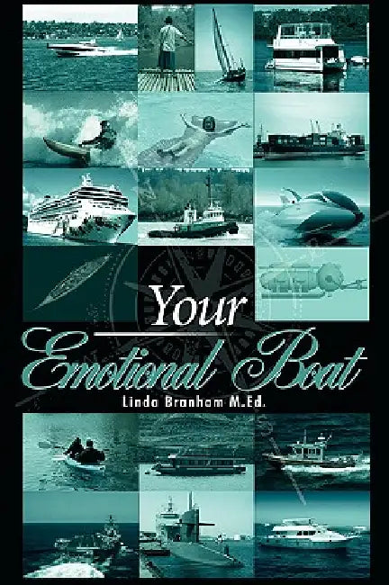 Your Emotional Boat by Linda Branham
