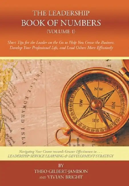 The Leadership Book of Numbers (V.1): Short Stories and Tips for the Leader on the Go by Theo Gilbert-Jamison, Vivian Bright