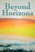 Beyond Horizons: Collected Poems by Will Tiller
