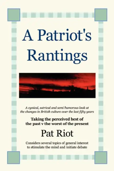 A Patriot's Rantings by Pat Riot