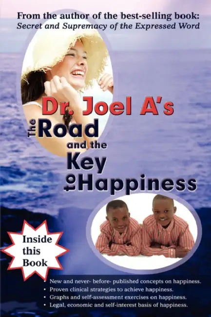 The Road and the Key to Happiness by A. Joel a.