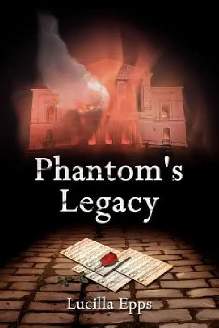 Phantom's Legacy by Lucilla Epps