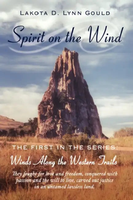 Spirit on the Wind by Lakota D. Lynn Gould