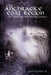 The Anthracite Coal Region: The Archaeology of its Haunting Presence by Jr. Sabol John G.
