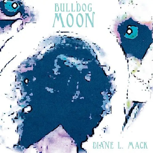 Bulldog Moon by Diane L. Mack