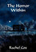 The Horror Within by Rachel Cox