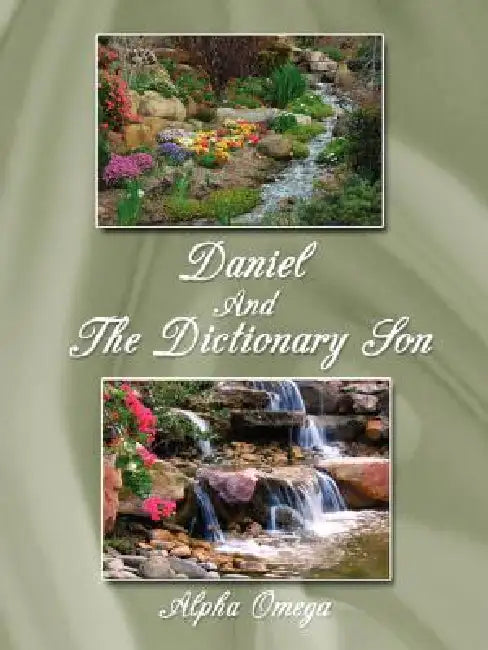 Daniel And The Dictionary Son by Alpha Omega