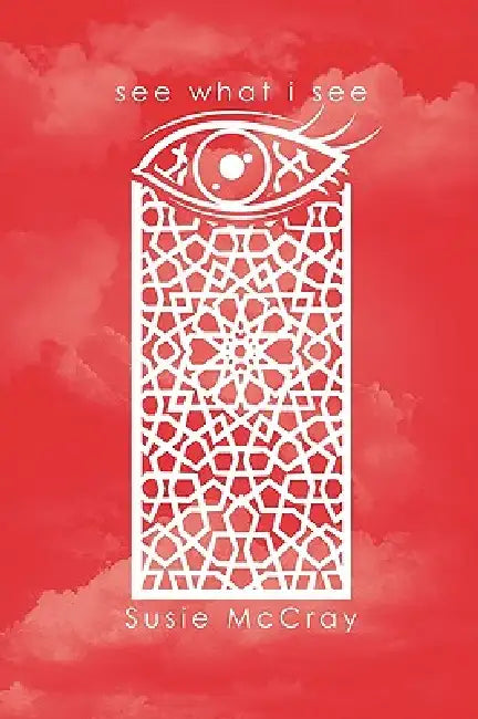 See What I See by Susie McCray