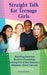 Straight Talk for Teenage Girls by Annette Fuson