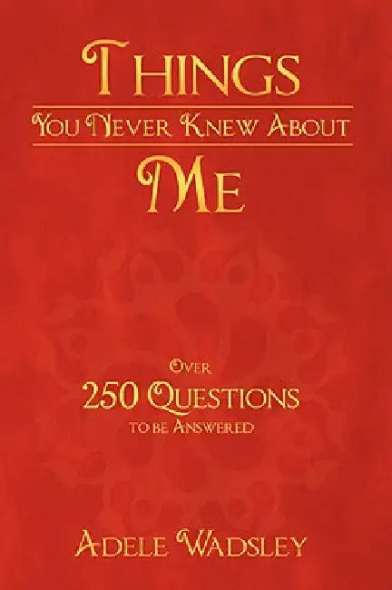 Things You Never Knew about Me by Adele Wadsley