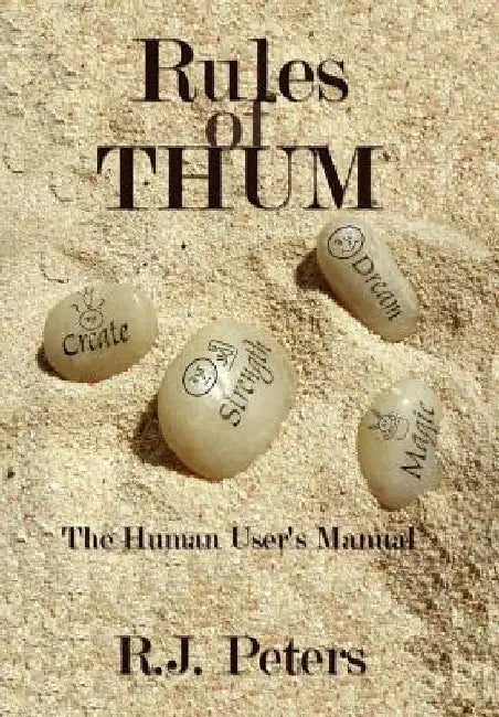 Rules of Thum: The Human User's Manual by R. J. Peters