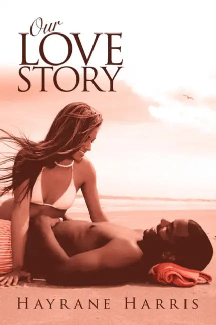 Our Love Story by Hayrane Harris