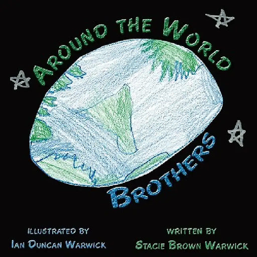 Around the World Brothers by Stacie Brown Warwick