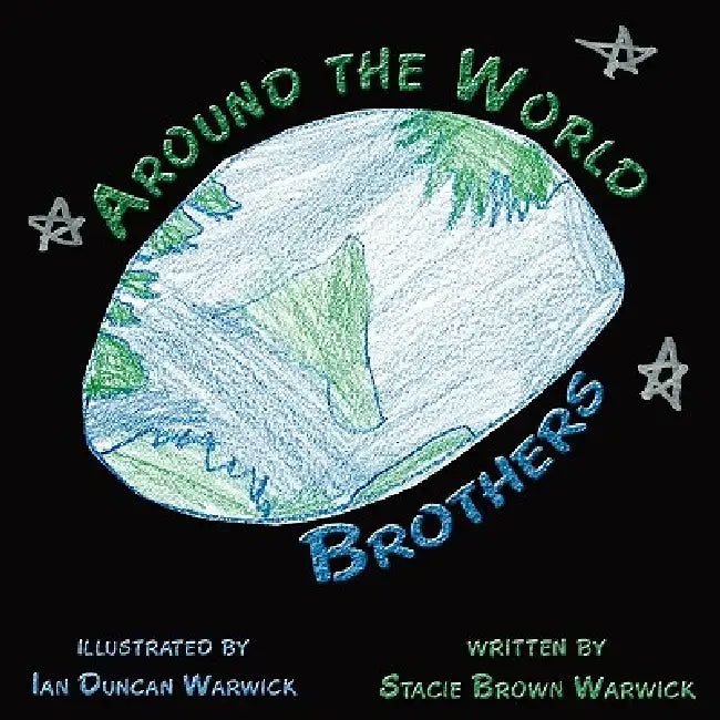 Around the World Brothers by Stacie Brown Warwick