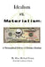Idealism vs. Materialism: A Philosophical Defense of Christianity by Allen Michael Green