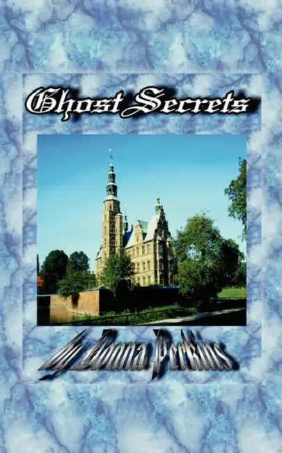 Ghost Secrets by D. S. Perkins