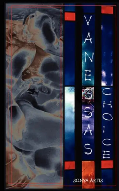 Vanessa's Choice by Sonya Artis