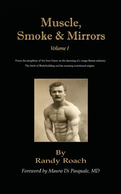 Muscle, Smoke, & Mirrors: Volume I by Randy Roach, Mauro Di Pasquale