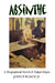 Absinthe: A Biographical Novel of Edgar Degas by Jr. Roach John P.