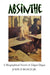Absinthe: A Biographical Novel of Edgar Degas by Jr. Roach John P.