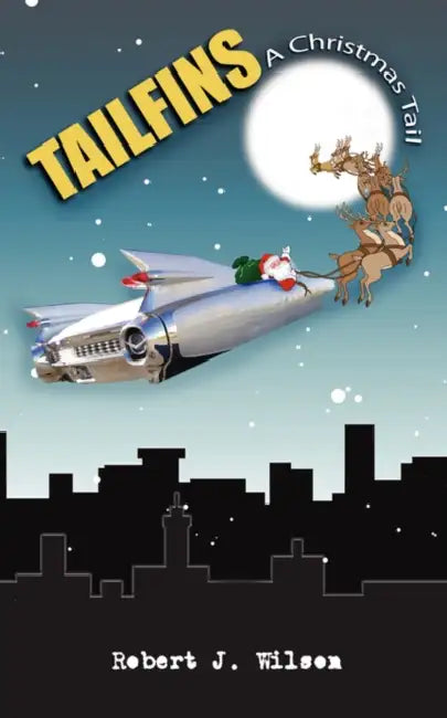 Tailfins: "A Christmas Tail" by Robert J. Wilson