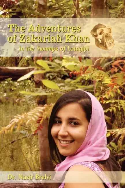 The Adventures of Zakariah Khan: In the Swamps of Lotagipi by Nazir Brelvi