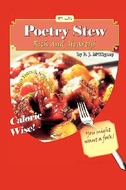 Poetry Stew by P. J. McKigney
