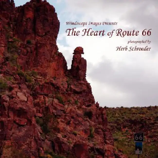 The Heart of Route 66 by Herb Schroeder