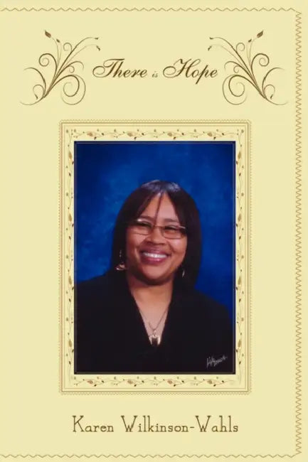 There is Hope by Karen Wilkinson-Wahls
