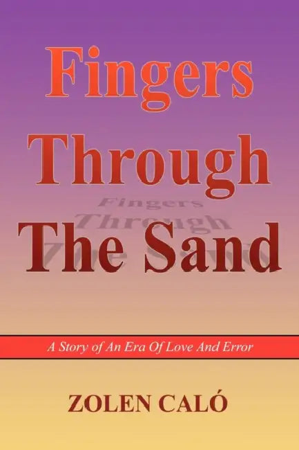 Fingers Through the Sand by J. J. Garrett