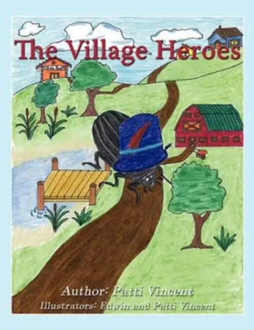 The Village Heroes by Patti Vincent