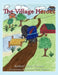 The Village Heroes by Patti Vincent