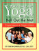 It's Time for Yoga, Roll Out the Mat: Experience a Yoga Class by Diana Dantuono
