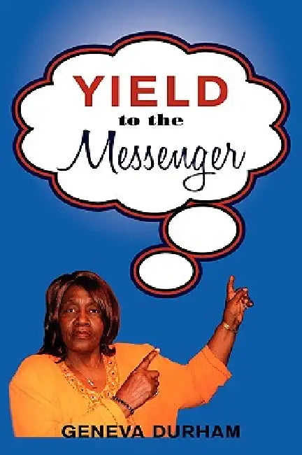Yield to the Messenger by Geneva Durham
