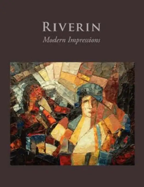 Riverin: Modern Impressions by Richard Riverin