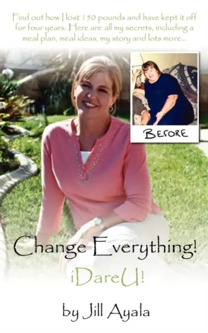 Change Everything! by Jill Ayala