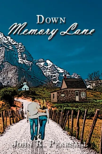 Down Memory Lane by John R. Pearsall