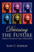 Divining the Future: Human Intellectual Evolution by Kurt C. Koehler